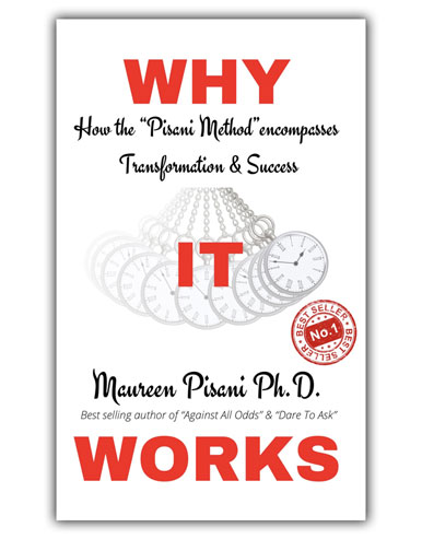 Why It Works - Maureen Pisani Ph.D.